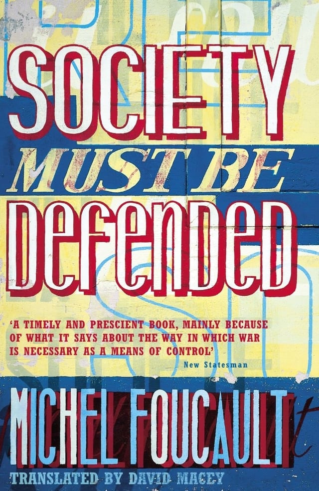 Society Must be Defended Lectures at the Collège de France, 1975-76