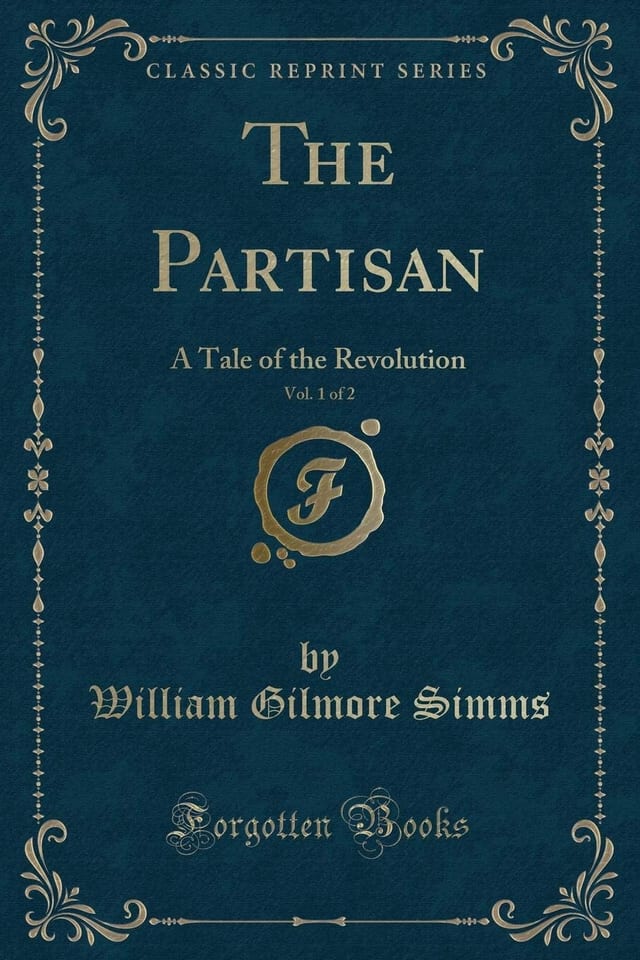 The Partisan, Vol. 2 Of 2 A Tale of the Revolution (Classic Reprint)