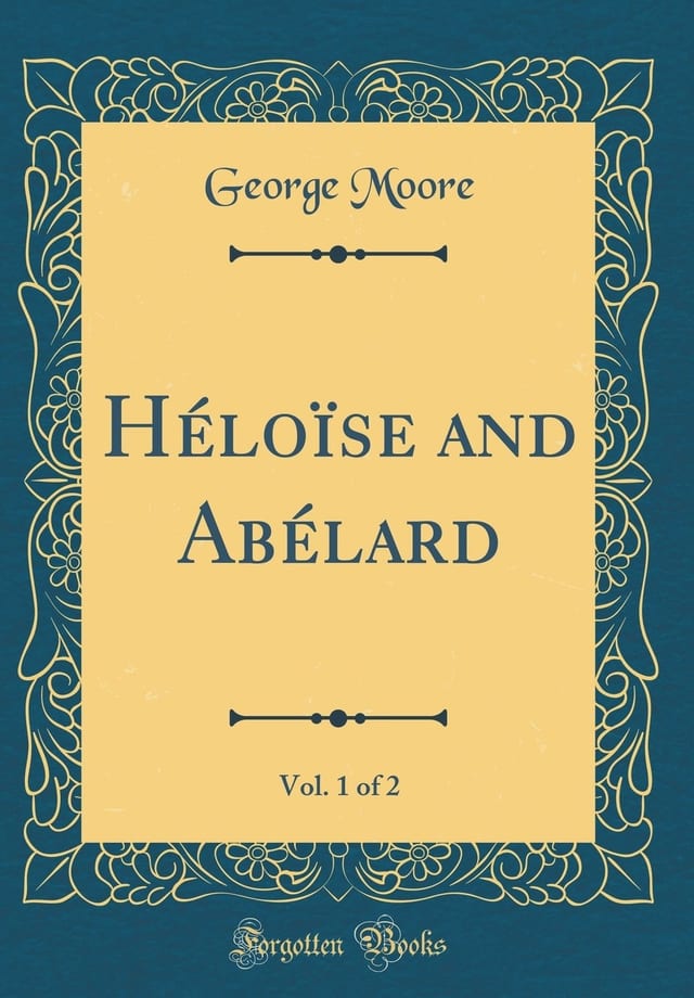 Héloïse and Abélard, Vol. 2 of 2 (Classic Reprint)