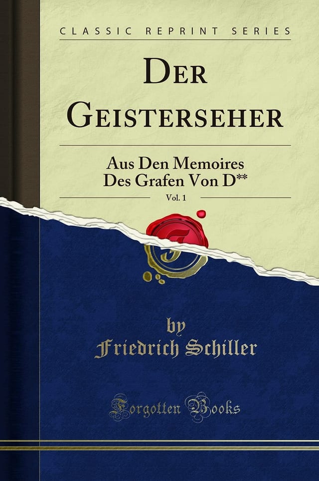 Der Geisterseher, Vol. 1 Aus Den Memoires Des Grafen Von D** (Classic Reprint)