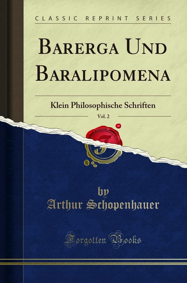 Barerga Und Baralipomena, Vol. 2 Klein Philosophische Schriften (Classic Reprint)