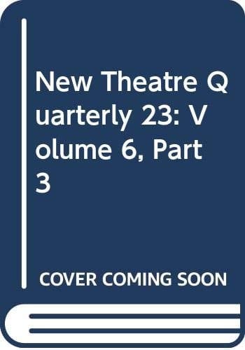 New Theatre Quarterly 23: Volume 6, Part 3