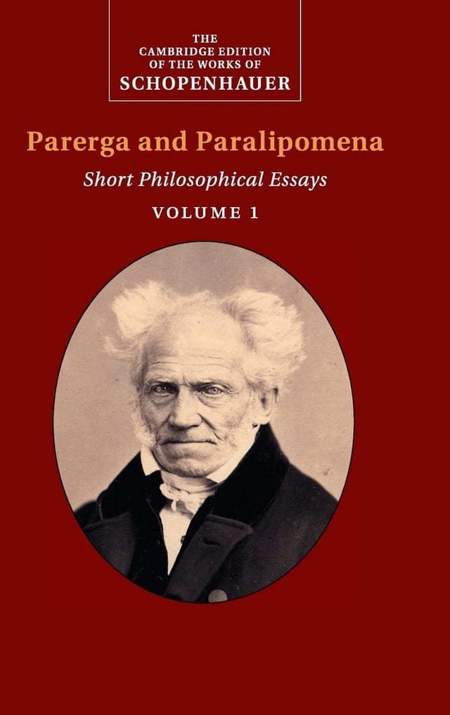 Schopenhauer: Parerga and Paralipomena: Volume 2 Short Philosophical Essays