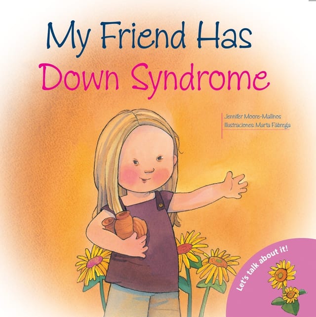 My Friend Has Down Syndrome (Let's Talk About It Series)