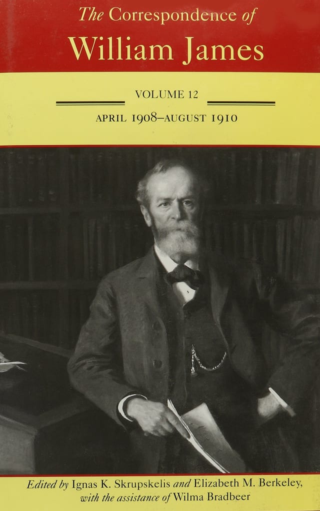 The Correspondence of William James: April 1908-August 1910 (Volume 12)