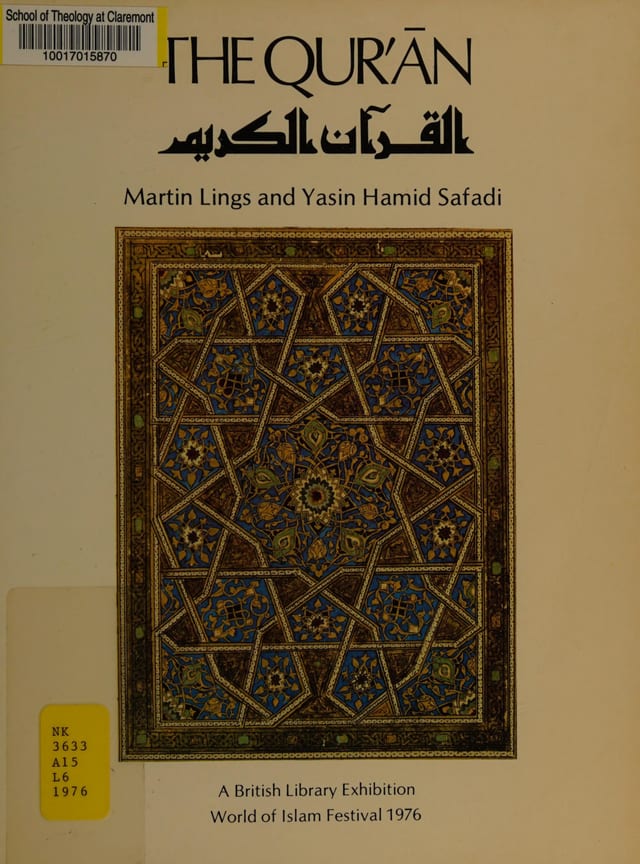 The Quran: Catalogue of an Exhibition of Quran Manuscripts at the British Library, 3 April-15 August 1976