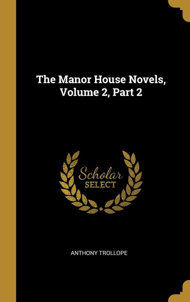 The Manor House Novels, Volume 2, Part 2