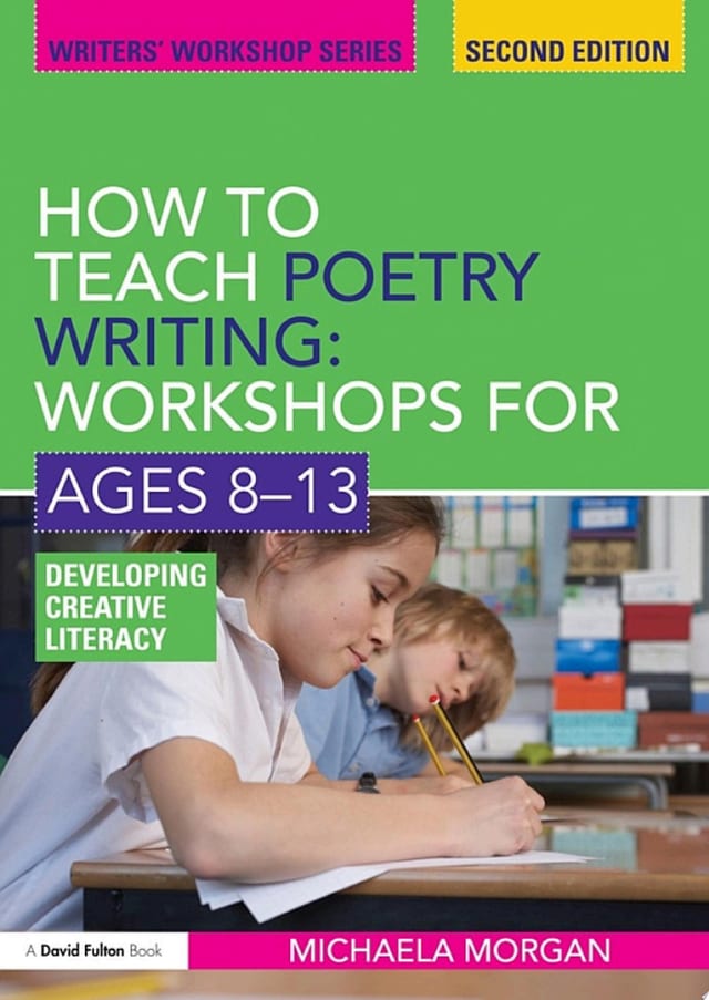 How to Teach Poetry Writing: Workshops for Ages 8-13 Developing Creative Literacy
