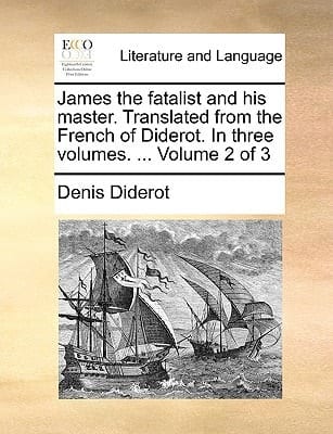 James the fatalist and his master. Translated from the French of Diderot. In three volumes. ... Volume 3 of 3