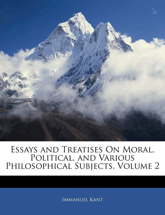 Essays and Treatises on Moral, Political, and Various Philosophical Subjects