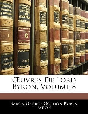 Œuvres De Lord Byron, Volume 8