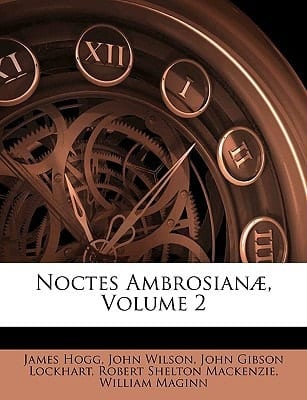 Noctes Ambrosianæ, Volume 2