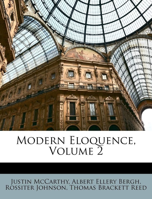 Modern eloquence; Volume 1