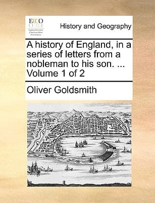 A History of England, in a Series of Letters from a Nobleman to His Son. ... of 2; Volume 1