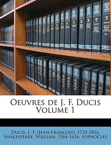 Oeuvres de J. F. Ducis Volume 3 (French Edition)