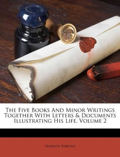 The Five Books And Minor Writings Together With Letters & Documents Illustrating His Life, Volume 2