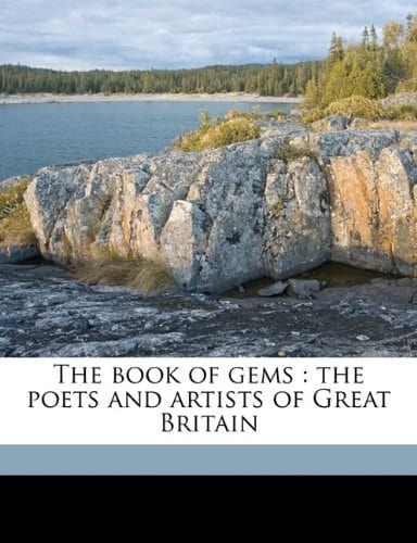 The book of gems: the poets and artists of Great Britain Volume 1