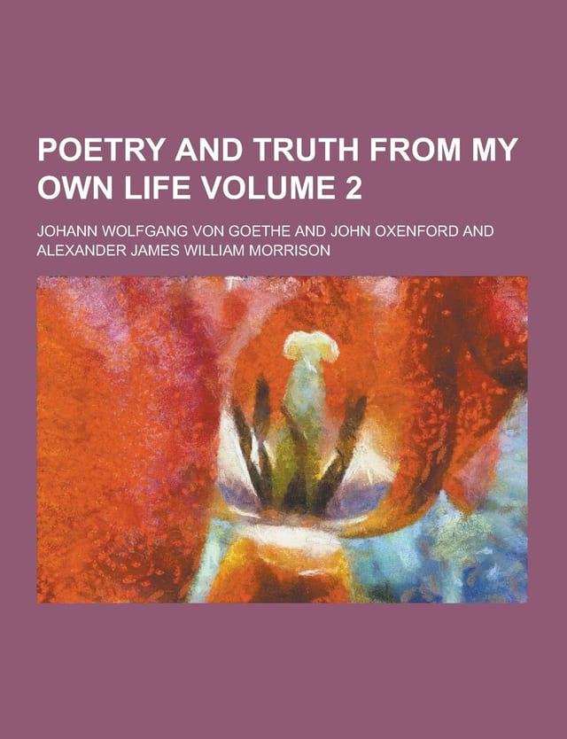 Poetry and Truth From My Own Life; Volume 2
