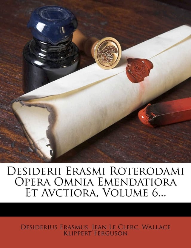 Desiderii Erasmi Roterodami Opera Omnia Emendatiora Et Avctiora, Volume 8... (Latin Edition)