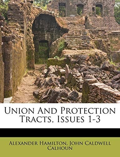Union And Protection Tracts, Issues 1-3