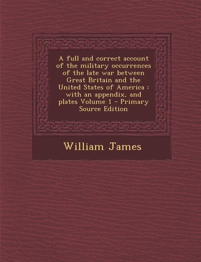 A Full and Correct Account of the Military Occurrences of the Late War Between Great Britain and the United States of America: With an Appendix, and Plates, Volume 2