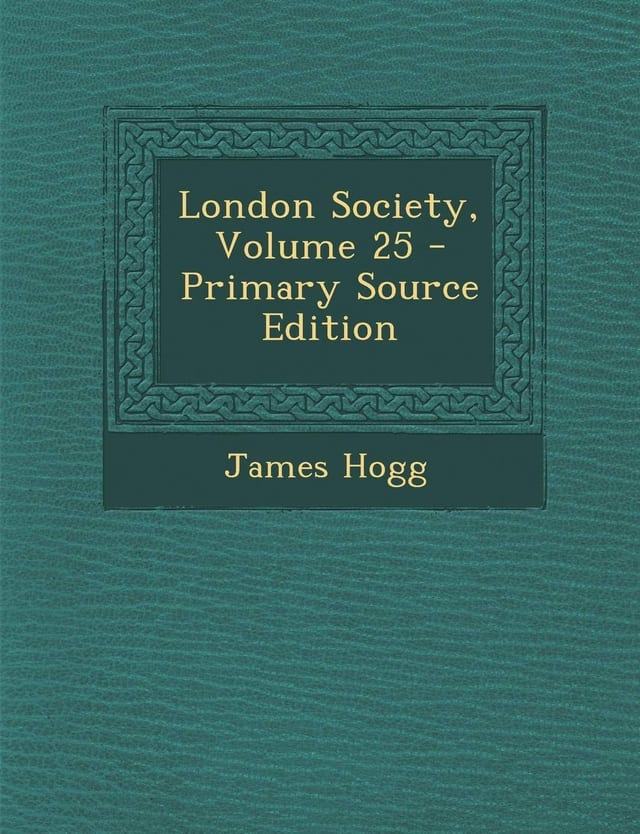 London Society, Volume 25 - Primary Source Edition