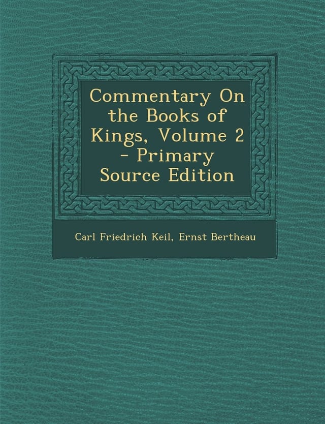 Commentary on the Books of Kings, Volume 2 - Primary Source Edition