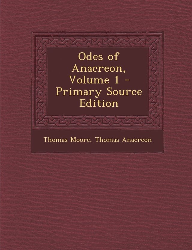 Odes of Anacreon, Volume 1 - Primary Source Edition