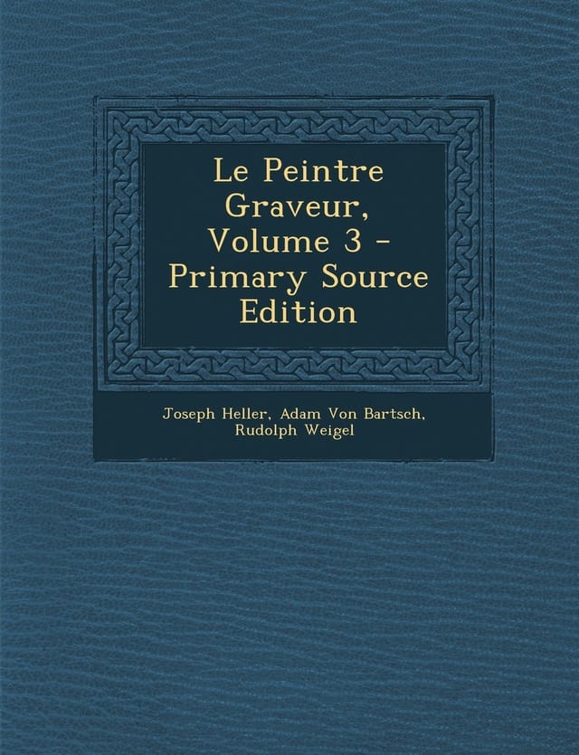 Le Peintre Graveur, Volume 3 - Primary Source Edition
