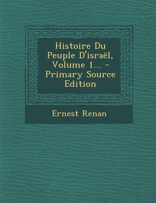 Histoire Du Peuple D'Israël, Volume 1... - Primary Source Edition