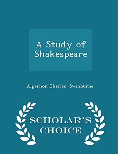 A Study of Shakespeare - Scholar's Choice Edition