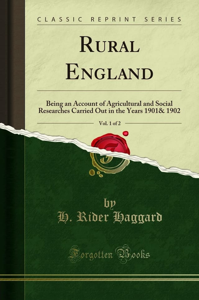 Rural England, Vol. 1 Of 2 Being an Account of Agricultural and Social Researches Carried Out in the Years 1901& 1902 (Classic Reprint)