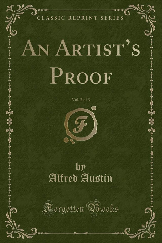 An Artist's Proof, Vol. 2 of 3 (Classic Reprint)