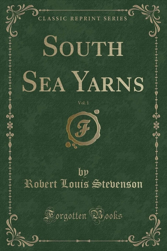 South Sea Yarns, Vol. 1 (Classic Reprint)