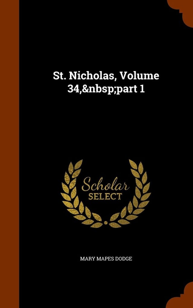 St. Nicholas, Volume 16, Part 1