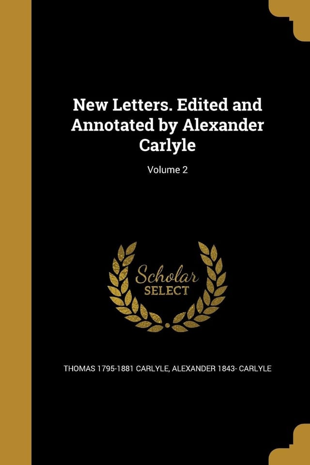 New Letters. Edited And Annotated By Alexander Carlyle