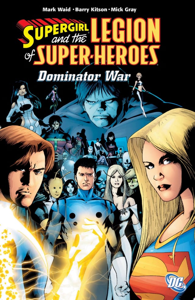 Supergirl & the Legion of Super-Heroes:The Dominator War Vol. 3