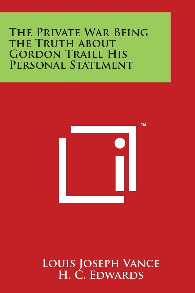 The Private War, Being The Truth About Gordon Traill His Personal Statement