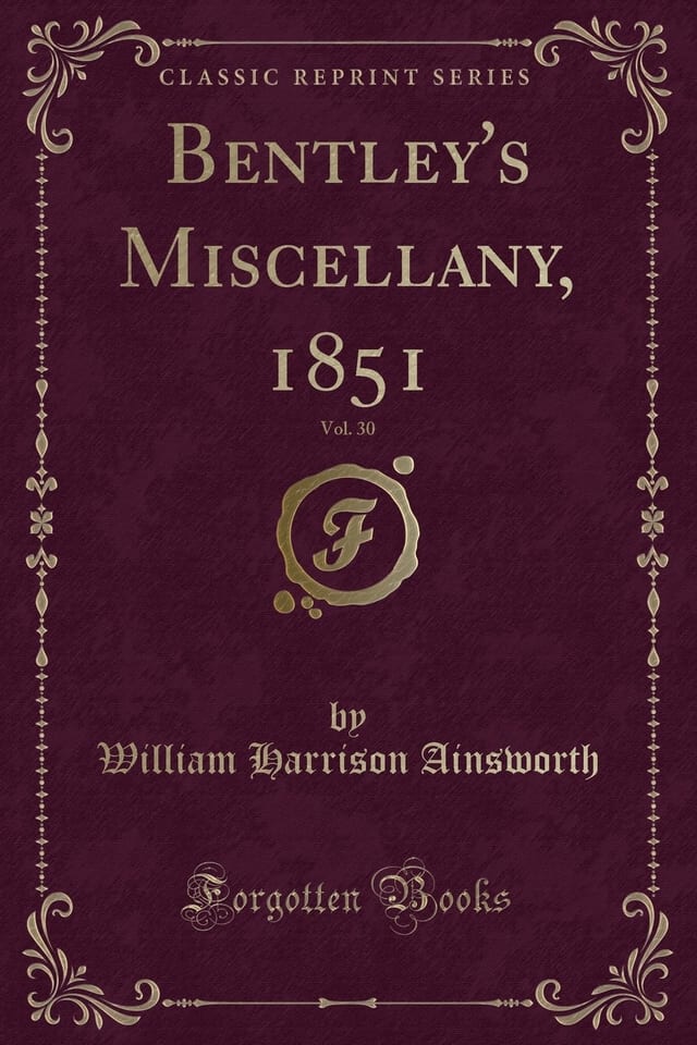 Bentley's Miscellany, 1851, Vol. 30 (Classic Reprint)