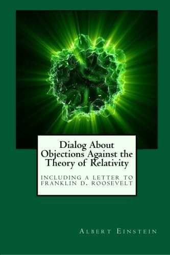 Dialog about Objections Against the Theory of Relativity
