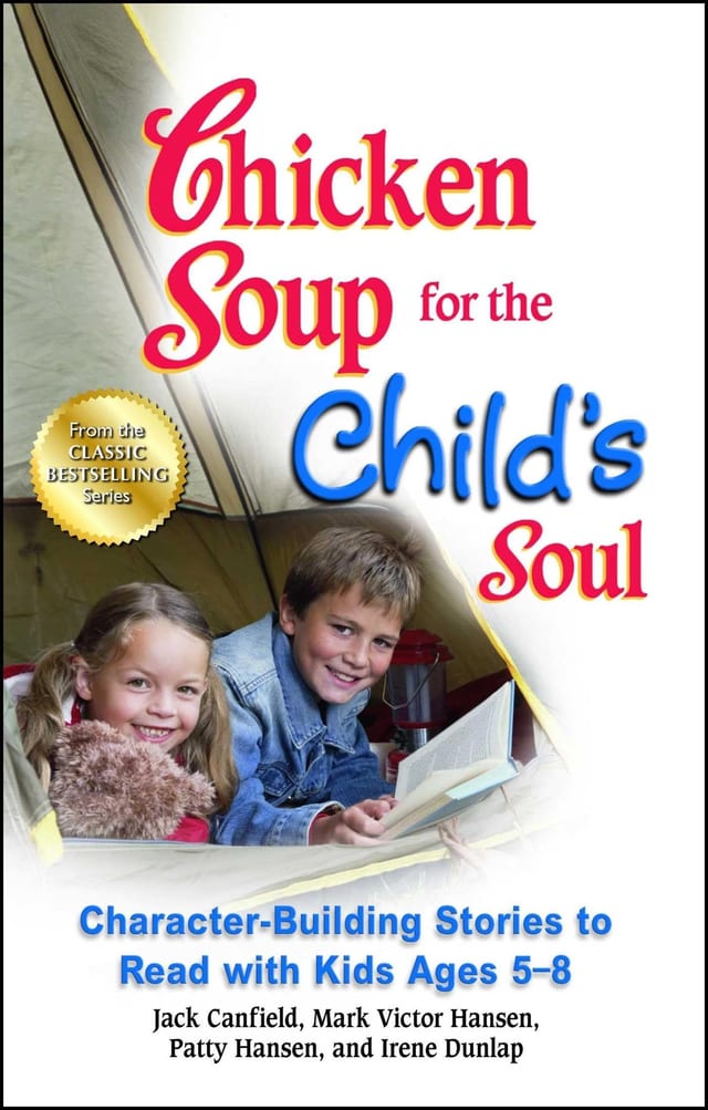 Chicken Soup for the Child's Soul Character-Building Stories to Read with Kids Ages 5-8