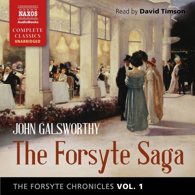The Forsyte Chronicles, Vol. 1 (The Forsyte Saga)