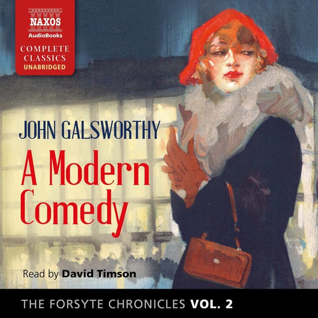 The Forsyte Chronicles, Vol. 2 A Modern Comedy (The Forsyte Saga)