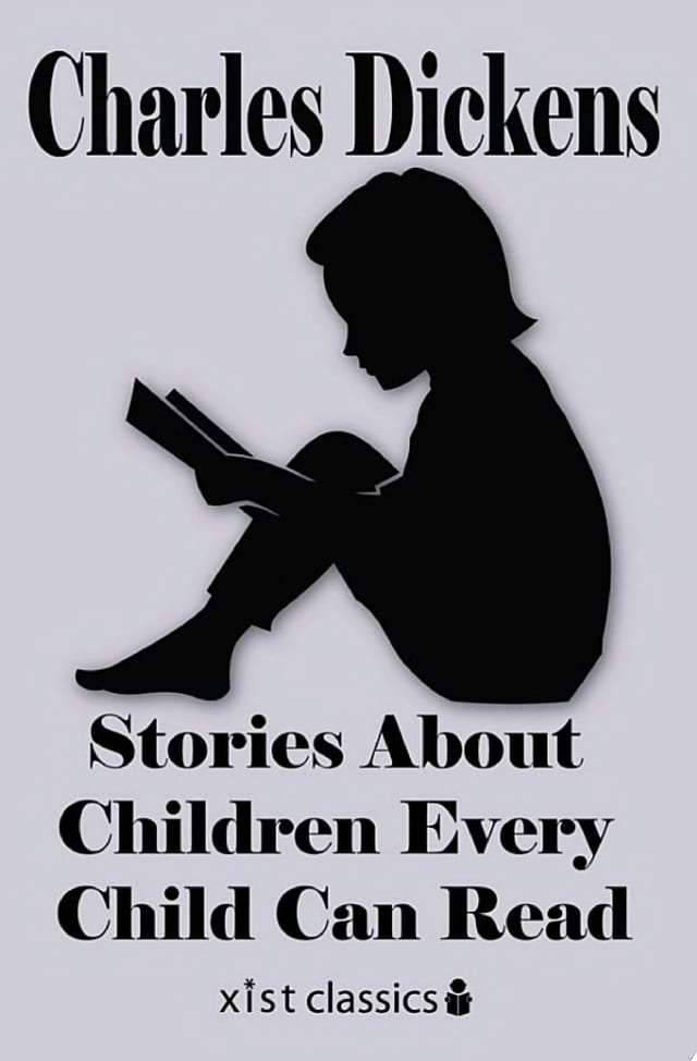 Dickens' Stories About Children Every Child Can Read