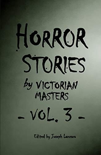 Horror Stories by Victorian Masters, Vol. 3