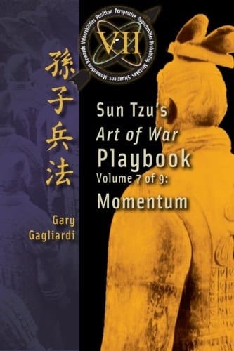 Volume 7 Sun Tzu's Art of War Playbook: Momentum