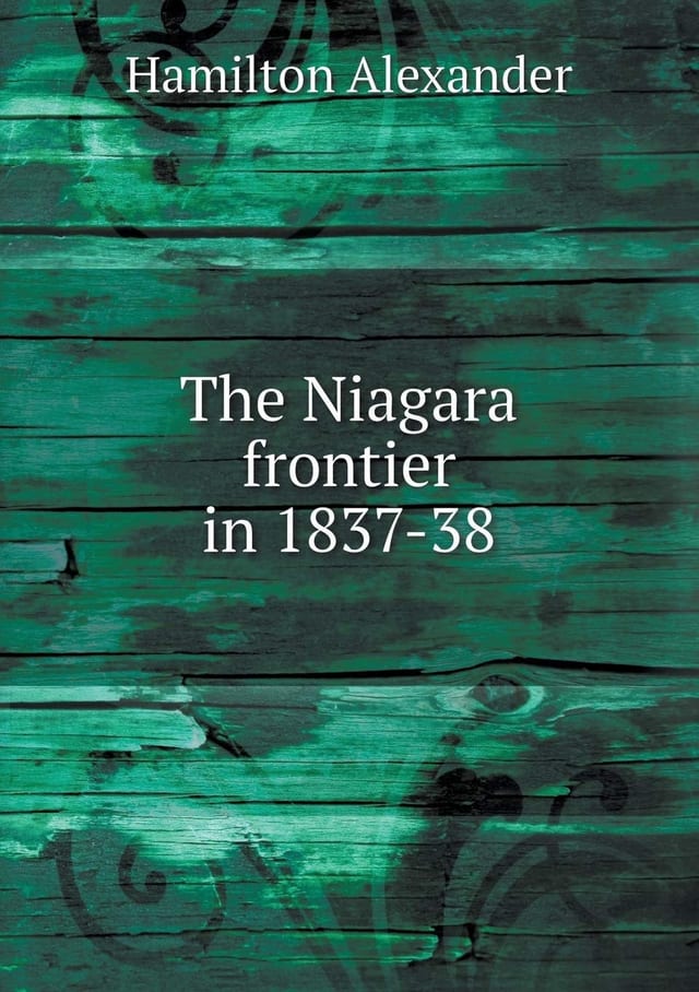 The Niagara frontier in 1837-38
