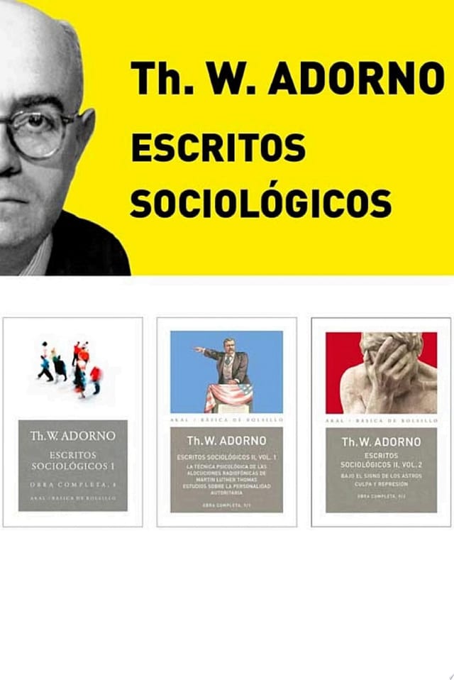Pack Adorno III. Escritos Sociológicos Incluye: Escritos sociológicos I; Escritos Sociológicos II. Vol. 1; Escritos Sociológicos II. Vol. 2