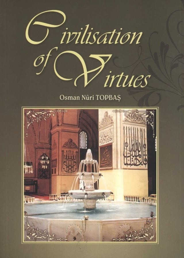 Civilisation of Virtues Vol 1&2 - Faith and Worship | Islamic Character and Disposition of the Heart
