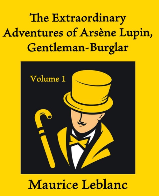 The Extraordinary Adventures of Arsène Lupin, Gentleman-Burglar (Volume 2): Giant Print Book for Low Vision Readers